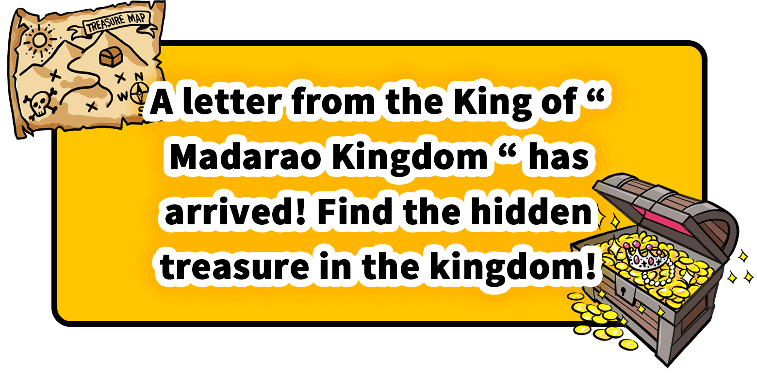 A letter of request from the King of the Snow Kingdom Motted Kingdom has arrived! Find the hidden treasure in the kingdom!